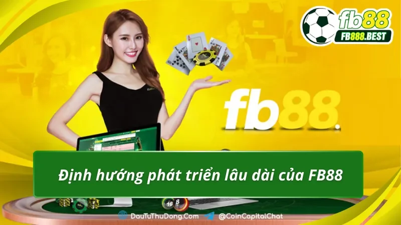 Giới thiệu FB88 với những định hướng lâu dài