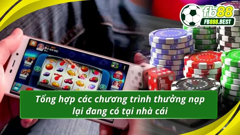 03 chương trình tiền thưởng nạp lại không thể bỏ lỡ